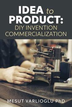 Paperback Idea to Product: DIY Invention Commercialization Book