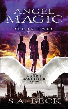 Angel Magic (The Mage's Daughter) - Book #2 of the Mage's Daughter