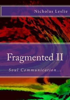 Paperback Fragmented II: Soul Communication... Book