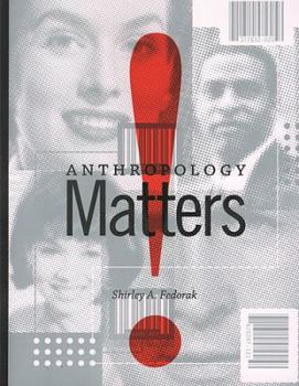 Paperback Anthropology Matters! Book