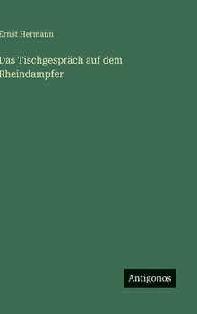 Hardcover Das Tischgespräch auf dem Rheindampfer [German] Book