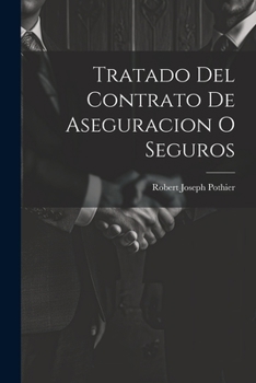 Paperback Tratado Del Contrato De Aseguracion O Seguros [Spanish] Book