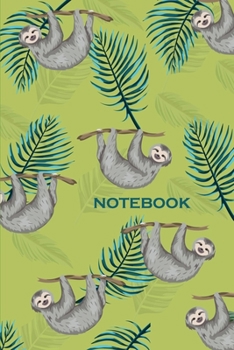 Notebook: Sloth with Flowers relaxing lazy Sloth
