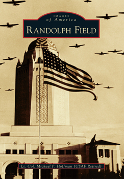 Randolph Field - Book  of the Images of America: Texas