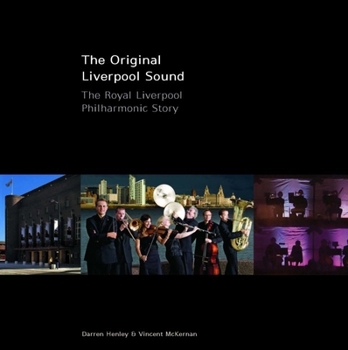 Hardcover The Original Liverpool Sound: The Royal Liverpool Philharmonic Story Book