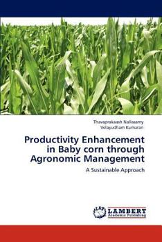 Paperback Productivity Enhancement in Baby Corn Through Agronomic Management Book