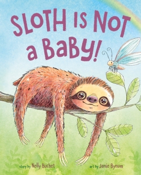 Hardcover Sloth Is Not a Baby! Book