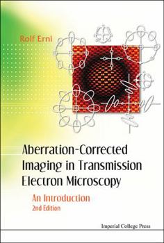 Hardcover Aberration-Corrected Imaging in Transmission Electron Microscopy: An Introduction (2nd Edition) Book