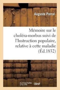 Paperback Mémoire Sur Le Choléra-Morbus Suivi de l'Instruction Populaire, Relative À Cette Maladie [French] Book