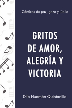 Paperback Gritos de Amor, Alegría Y Victoria [Spanish] Book