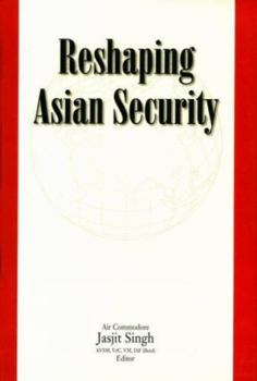 Hardcover Reshaping Asian security Book