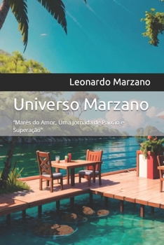 Universo Marzano: “Marés do Amor, Uma Jornada de Paixão e Superação" (Portuguese Edition)
