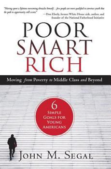 Paperback Poor Smart Rich: Moving from Poverty to Middle Class and Beyond Book