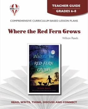 Where the Red Fern Grows: Grades 7-8 (Novel Units)