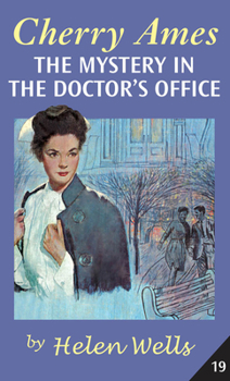 The Mystery in the Doctor's Office (Cherry Ames, #19) - Book #26 of the Cherry Ames