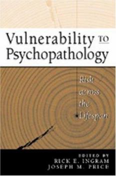 Hardcover Vulnerability to Psychopathology: Risk Across the Lifespan Book