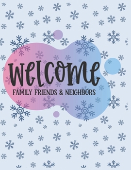 Welcome Notebook Journal: Blank Ruled Family Diary For Writing Great Birthday Gift For Friends Relatives Coworkers And Beloved Once