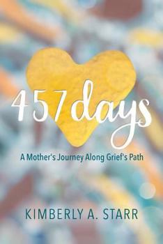 Paperback 457 Days: A Mother's Journey Along Grief's Path Book