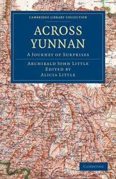 Paperback Across Yunnan: A Journey of Surprises Book