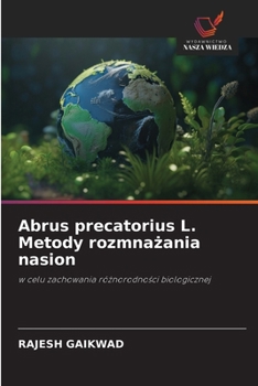 Abrus precatorius L. Metody rozmnazania nasion (Polish Edition)