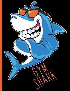 Paperback Gym Shark Getting Fit with Exercise Sea Animal: Wide Ruled Notebook Book