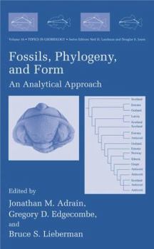 Fossils, Phylogeny, and Form - An Analytical Approach - Book #19 of the Topics in Geobiology