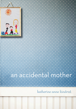 Hardcover An Accidental Mother Book