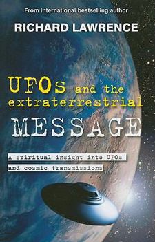 Paperback UFOs and the Extraterrestrial Message: A Spiritual Insight Into UFOs and Extraterrestrial Transmissions Book