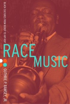 Race Music: Black Cultures from Bebop to Hip-Hop (Music of the African Diaspora) - Book  of the Music of the African Diaspora