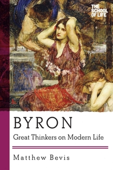 Byron: Great Thinkers on Modern Life - Book  of the Great Thinkers