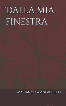 Paperback Dalla mia finestra [Italian] Book