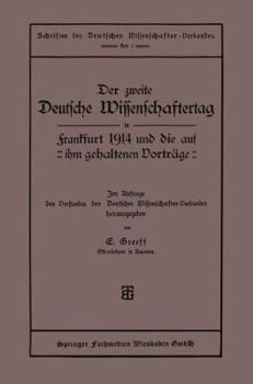 Paperback Der Zweite Deutsche Wissenschaftertag in Frankfurt 1914 Und Die Auf Ihm Gehaltenen Vorträge [German] Book