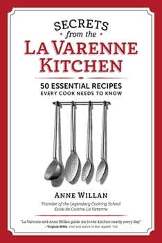 Paperback The Secrets from the La Varenne Kitchen: Inspiration for Navigating Life's Changes and Challenges Book