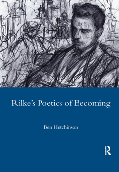 Paperback Rainer Maria Rike, 1893-1908: Poetry as Process - A Poetics of Becoming Book