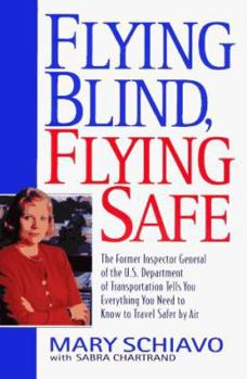 Hardcover Flying Blind, Flying Safe Book