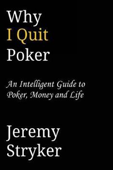 Paperback Why I Quit Poker (Second Edition) Book