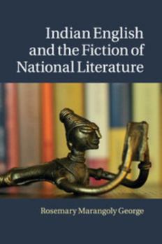 Paperback Indian English and the Fiction of National Literature Book