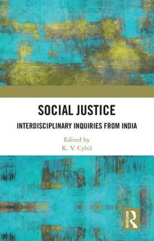 Hardcover Social Justice: Interdisciplinary Inquiries from India Book