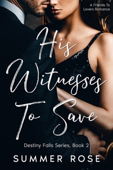 Paperback His Witness To Save: A Friends To Lovers Romance Book