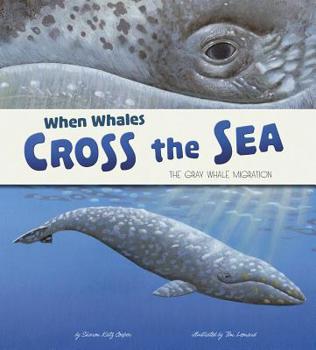 Hardcover When Whales Cross the Sea: The Gray Whale Migration Book