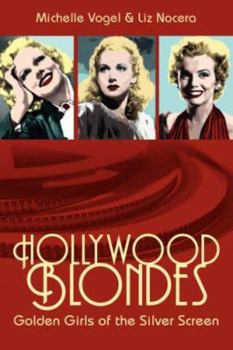 Paperback Hollywood Blondes: Golden Girls of the Silver Screen Book