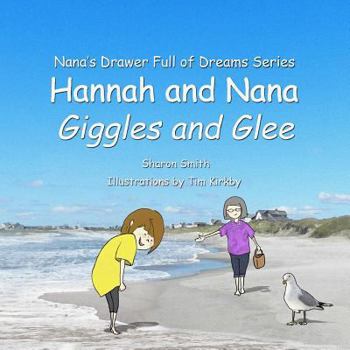 Hannah and Nana: Giggles and Glee