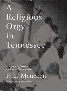 Paperback A Religious Orgy in Tennessee: A Reporter's Account of the Scopes Monkey Trial Book