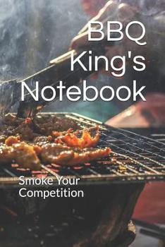 Paperback BBQ King's Notebook: Smoke Your Competition Book