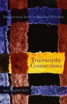 Paperback Trustworthy Connections: Interpersonal Issues in Spiritual Direction Book
