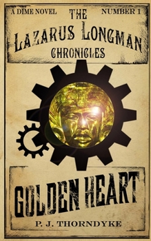 Golden Heart - Book #1 of the Lazarus Longman Chronicles