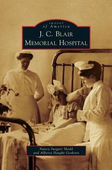 Hardcover J. C. Blair Memorial Hospital Book