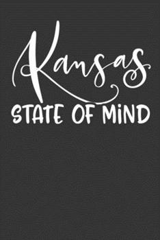 Paperback Kansas State of Mind: 6x9 120 Page United States Bucket List Travel Planning Journal Book