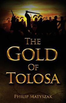 The Gold of Tolosa - Book #1 of the Lucius Panderius