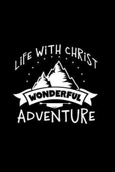 Paperback Life with Christ Wonderful Adventure Book